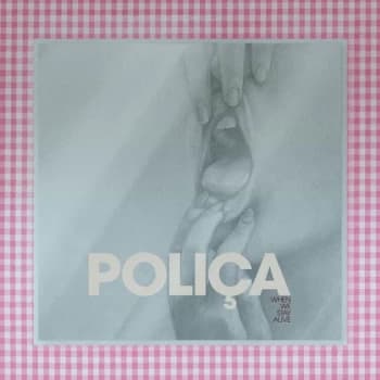 Poliça - When We Stay Alive Limited Edition Clear Vinyl