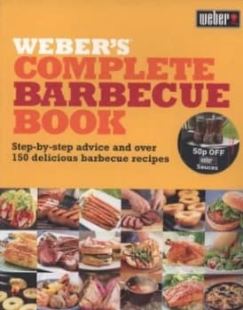 Webers Complete Barbecue Book by Jamie Purviance and Tim Turner Paperback
