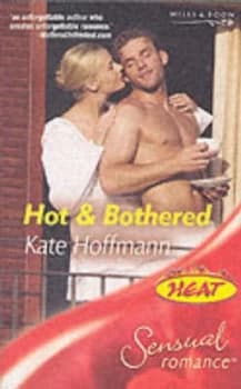 Hot and Bothered by Kate Hoffmann Book