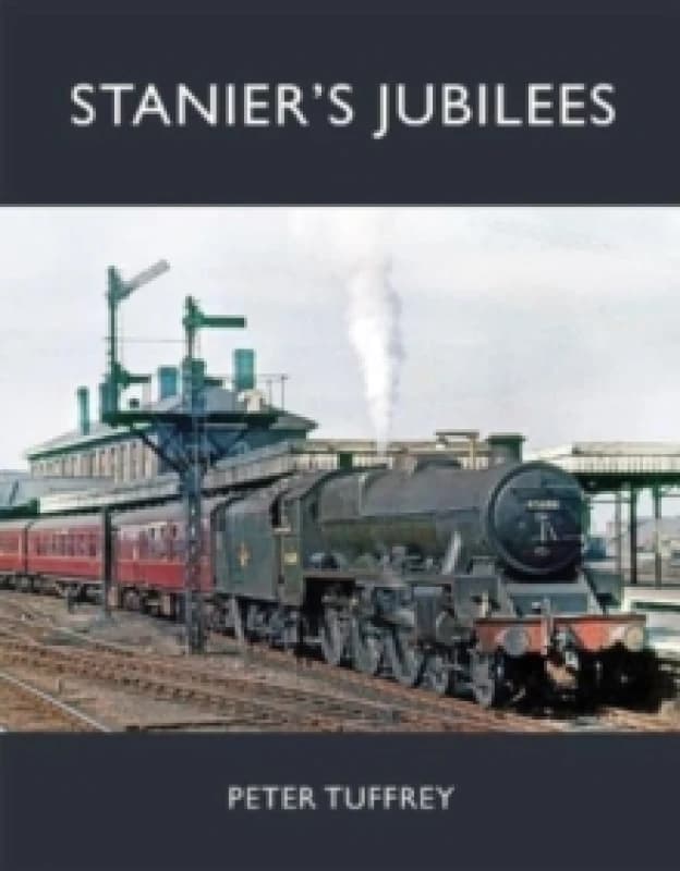 Stanier's Jubilees Hardback