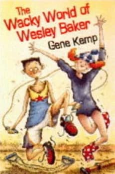 The Wacky World of Wesley Baker by Gene Kemp and Chris Fisher Book