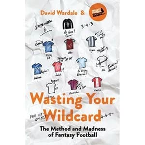 Wasting Your Wildcard The Method and Madness of Fantasy Football Paperback / softback 2018