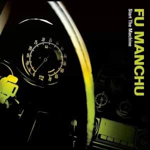 Fu Manchu - Start The Machine Vinyl