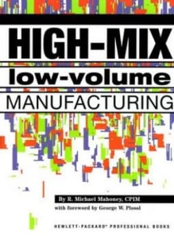 High-Mix Low-Volume Manufacturing by R. Michael Mahoney Hardback