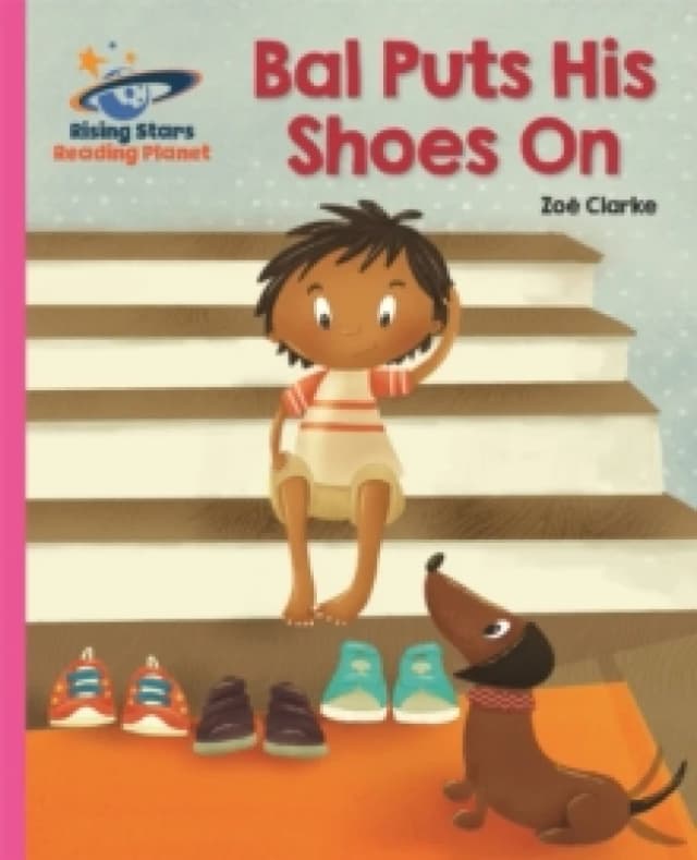 Zoe Clarke Reading Planet - Bal Puts His Shoes On - Pink B: Galaxy Book Multi unisex