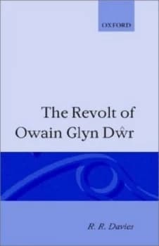 The Revolt of Owain Glyn Dwr by R. R Davies Hardback