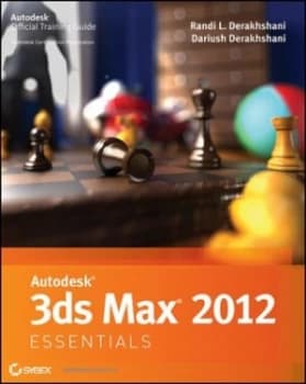 Autodesk 3ds Max 2012 Essentials by Randi L. Derakhshani Paperback