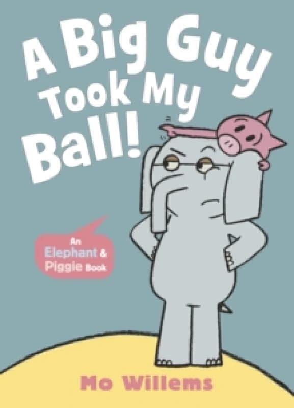 A Big Guy Took My Ball! Paperback / softback