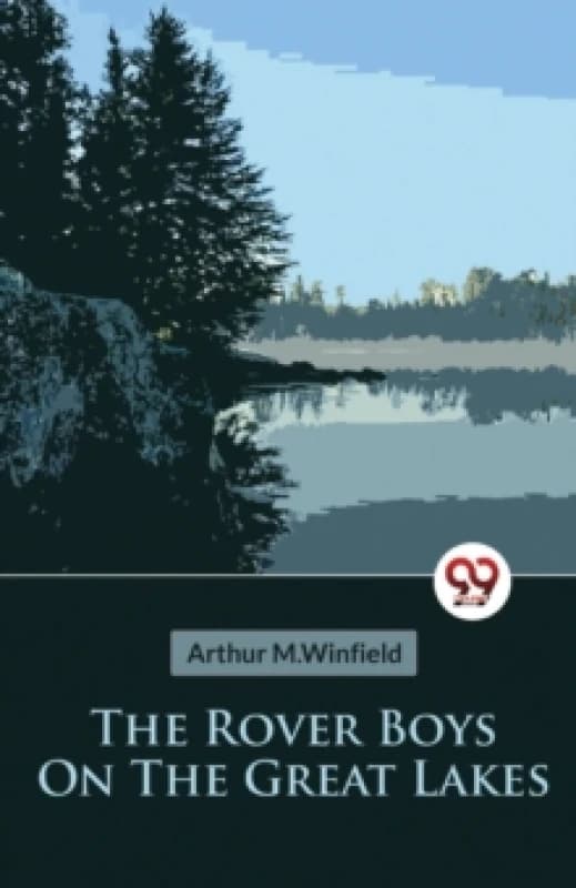 The Rover Boys on the Great Lakes or, the Secret of the Island Cave Paperback / softback