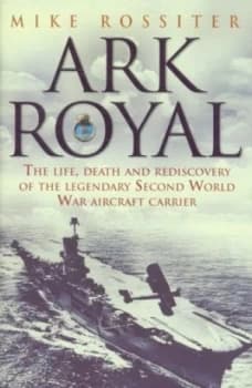 Ark Royal by Mike Rossiter Hardback