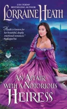 An Affair with a Notorious Heiress by Lorraine Heath Book