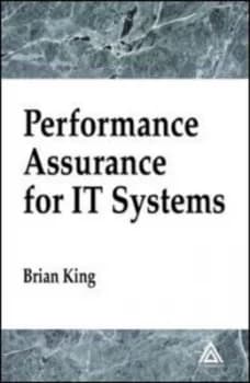 Performance Assurance for It Systems by Brian King Hardback