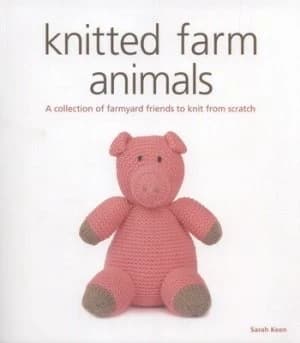 Knitted Farm Animals by Sarah Keen Paperback