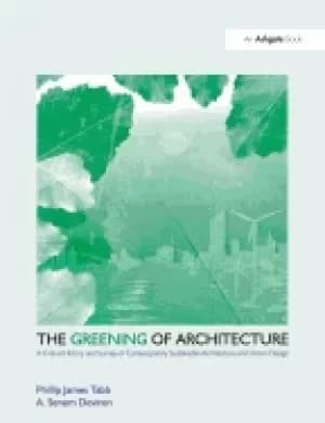 greening of architecture a critical history and survey of contemporary sust