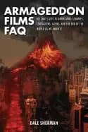 armageddon films faq all thats left to know about zombies contagions alient