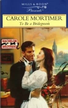 To Be a Bridegroom by Carole Mortimer Paperback
