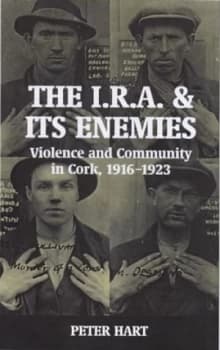 The I.R.A. and Its Enemies by Peter Hart Paperback