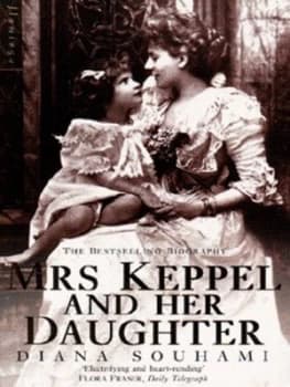 Mrs Keppel and Her Daughter by Diana Souhami Paperback