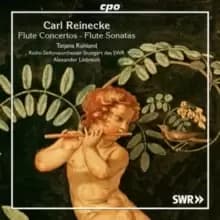 Carl Reinecke: Flute Concertos/Flute Sonatas
