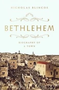 Bethlehem by Nicholas Blincoe Hardback