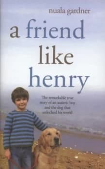 A Friend like Henry by Nuala Gardner Hardback