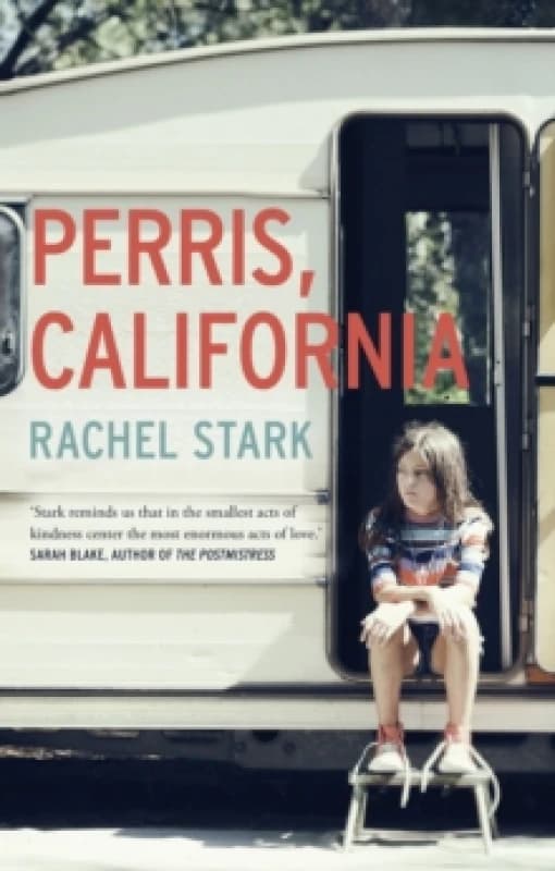 Perris, California: A Novel : 'This novel will live alongside classics of young womanhood' - Susan Straight Paperback / softback