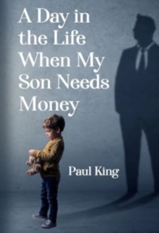 A Day in the Life When My Son Needs Money Paperback / softback