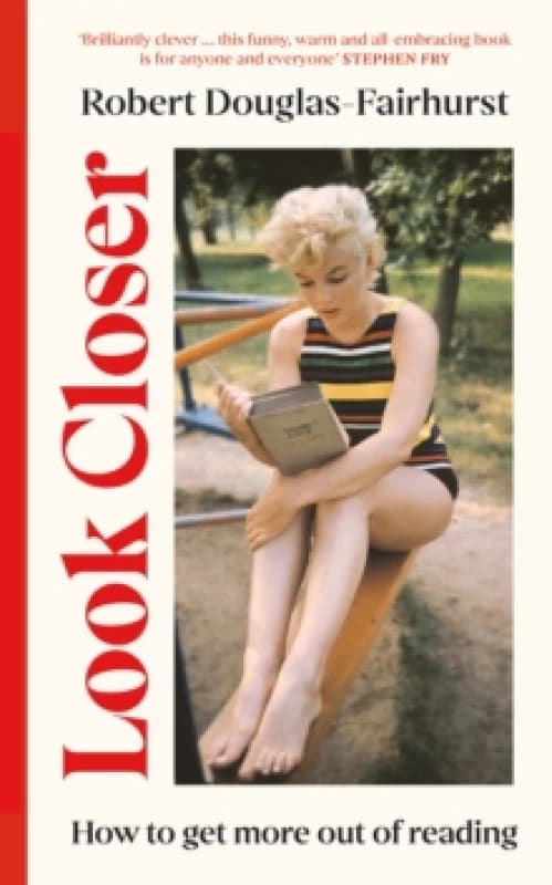 Look Closer : How to Get More Out of Reading Hardback