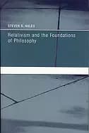 relativism and the foundations of philosophy