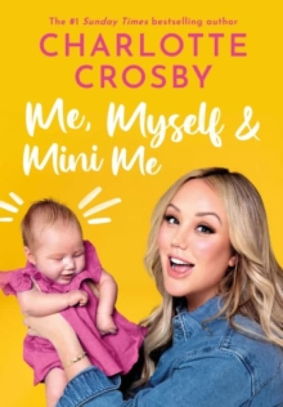 Me, Myself & Mini Me. Hardback. By Charlotte Crosby Books
