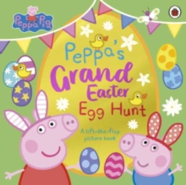 Peppa Pig: Peppas Grand Easter Egg Hunt : A Lift-the-Flap Picture Book Paperback / softback