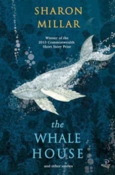 The Whale House and Other Stories by Sharon Millar Book