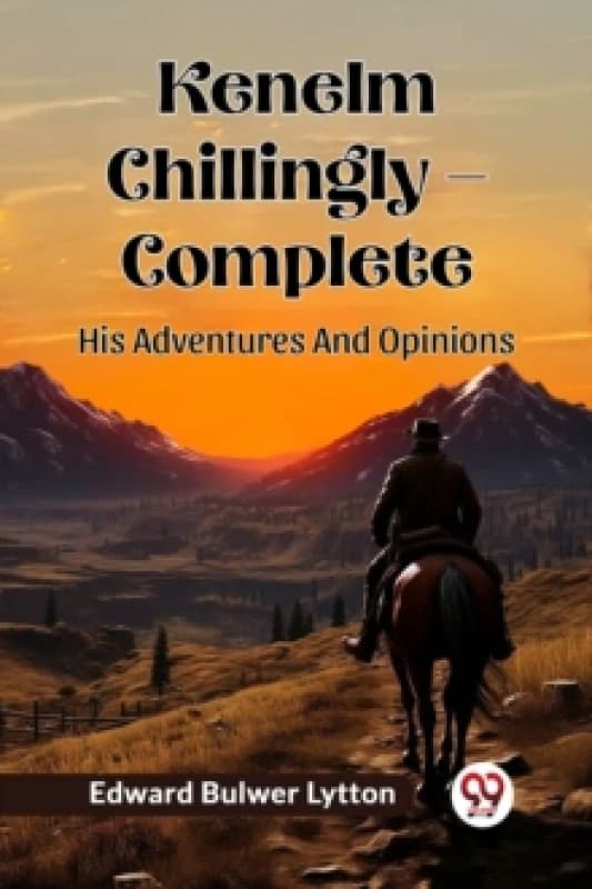 Kenelm Chillingly CompleteHis Adventures And Opinions (Edition2024) Paperback / softback