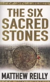 The Six Sacred Stones by Matthew Reilly Paperback