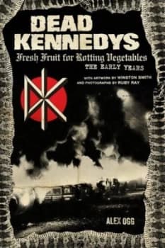 Dead Kennedys by Alex Ogg Book