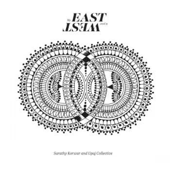 Sarathy Korwar & Upaj Collective - My East Is Your West Vinyl