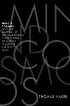 Mind and Cosmos by Thomas Nagel Hardback