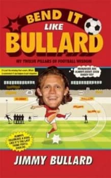 Bend It like Bullard by Jimmy Bullard Hardback