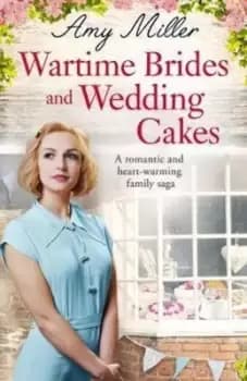 Wartime Brides and Wedding Cakes - Professor Amy Miller - Paperback - Used
