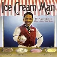 ice cream man how augustus jackson made a sweet treat better