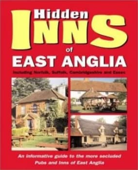 The Hidden Inns of East Anglia by Peter Long Book