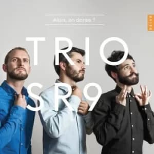 Trio SR9 Alors On Danse? by Trio SR9 CD Album