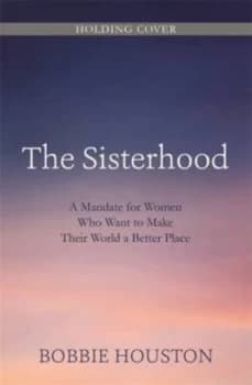 The Sisterhood by Bobbie Houston Paperback