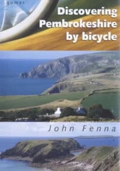 Discovering Pembrokeshire by Bicycle by John Fenna Paperback