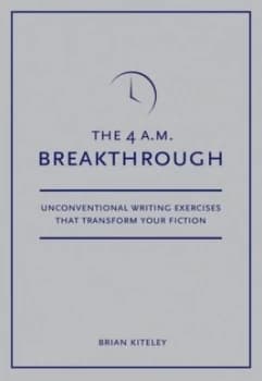 The 4 A.M. Breakthrough by Brian Kiteley Paperback