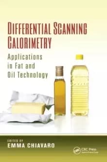 Differential Scanning Calorimetry : Applications in Fat and Oil Technology