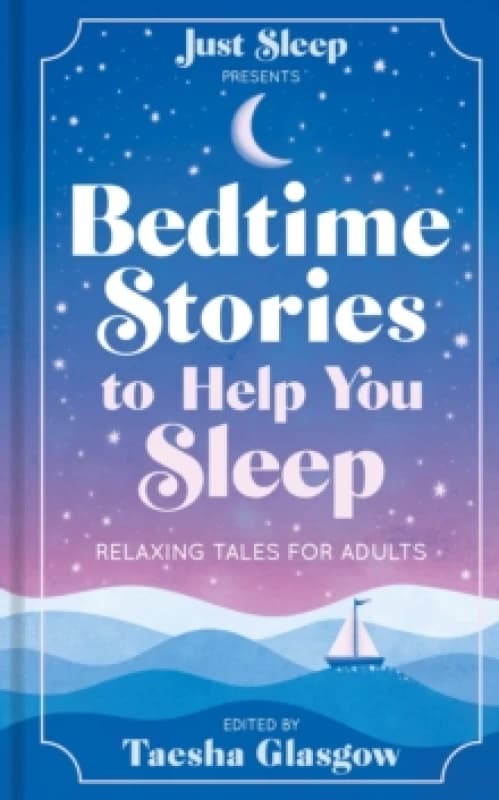 Bedtime Stories to Help You Sleep : Relaxing tales for adults and teens Hardback