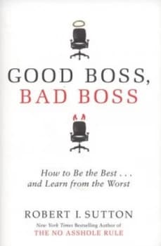 Good Boss Bad Boss by Robert Sutton Paperback