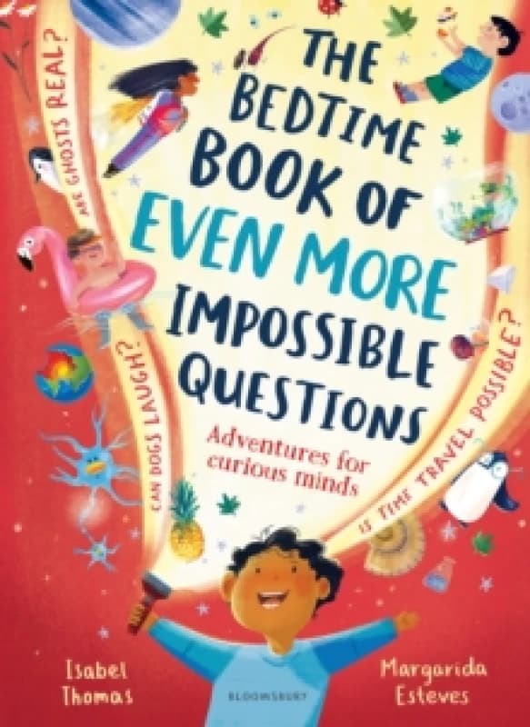 The Bedtime Book of EVEN MORE Impossible Questions : Adventures for curious minds Hardback