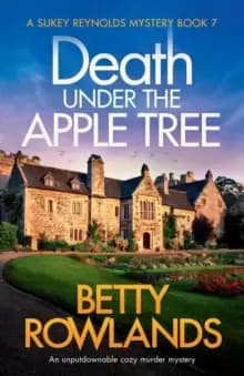 Death under the Apple Tree : An unputdownable cozy murder mystery